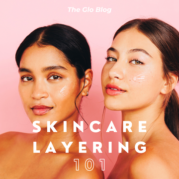 Skincare Layering 101