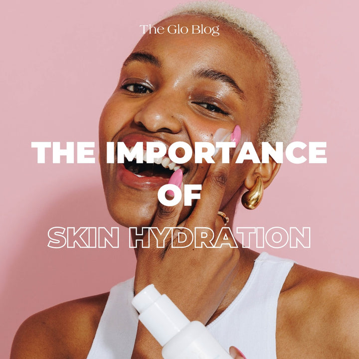 Skin Hydration 101 – LUMI GLO SKIN