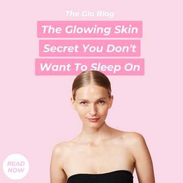 The Glowing Skin Secret You Don't Want To Sleep On