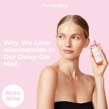 Why We Love Niacinamide In Our Dewy Glo Mist